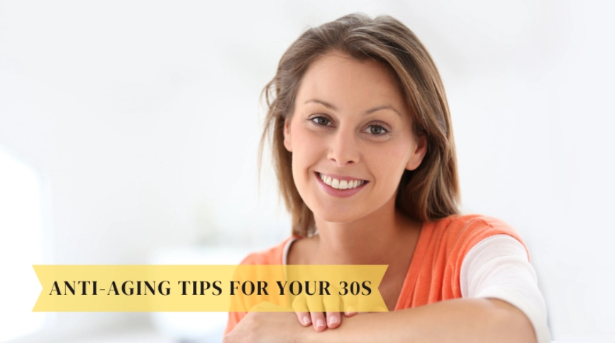 anti aging tips for 30s female anti aging tips for 30s female
